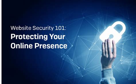 How to Make My Website Secure: A Comprehensive Guide to Protecting Your Online Presence