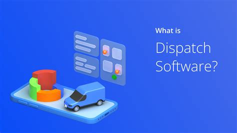 What is Dispatch Software: A Symphony of Chaos in the Digital Age